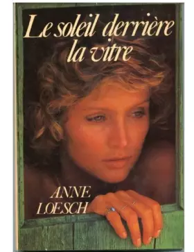 Couverture du produit · Le Soleil derrière la vitre