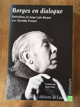 Couverture du produit · BORGES EN DIALOGUE SUR L'IDENTITE SUD-AMERICAINE ET AUTRES SUJETS