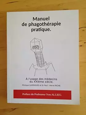Couverture du produit · Manuel de phagothérapie pratique à l'usage des médecins du XXIème Siècle
