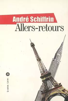 Couverture du produit · Allers-retours : Paris-New York, un itinéraire politique