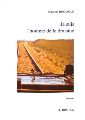 Couverture du produit · Je suis l'homme de la draisine