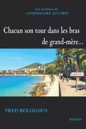 Couverture du produit · Chacun son tour dans les bras de grand-mère...