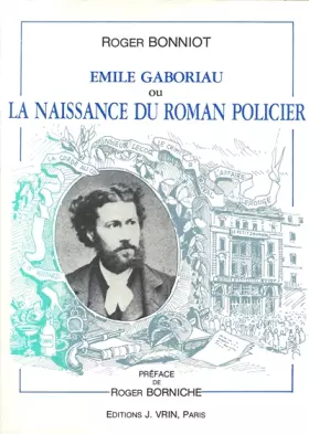 Couverture du produit · Emile Gaboriau ou la naissance  du roman policier