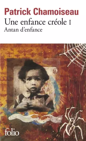 Couverture du produit · Une enfance créole (Tome 1-Antan d'enfance)