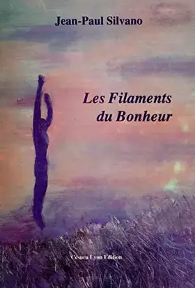 Couverture du produit · Les Filaments du bonheur