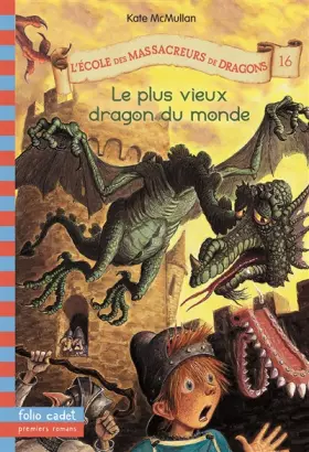 Couverture du produit · L'École des Massacreurs de Dragons, 16 : Le plus vieux dragon du monde