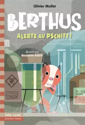 Couverture du produit · Berthus - 4. Alerte au Pschitt! - Folio Cadet Premiers Romans - Dès 8 ans