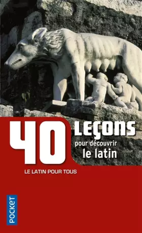 Couverture du produit · 40 leçons pour découvrir le latin