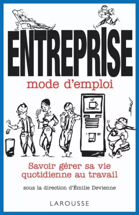 Couverture du produit · Entreprise mode d'emploi : Savoir gérer sa vie quotidienne au travail
