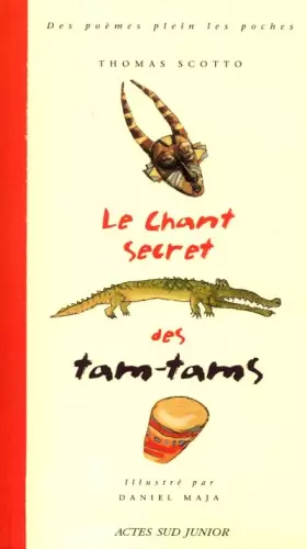 Couverture du produit · Le Chant secret des tam-tams