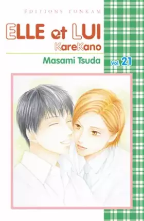 Couverture du produit · Elle et lui ~ KareKano -Tome 21-