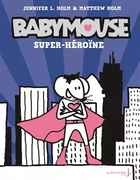 Couverture du produit · Babymouse, tome 2: Super héroïne