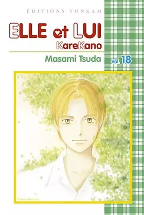 Couverture du produit · Elle et Lui ~ KareKano -Tome 18-