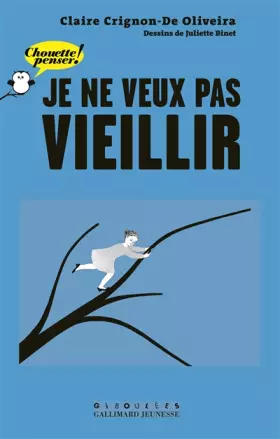 Couverture du produit · Je ne veux pas vieillir