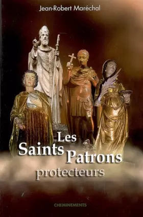 Couverture du produit · Les saints patrons protecteurs