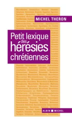 Couverture du produit · Petit lexique des hérésies chrétiennes