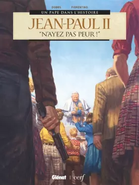 Couverture du produit · Jean-Paul II: "N'ayez pas peur !"