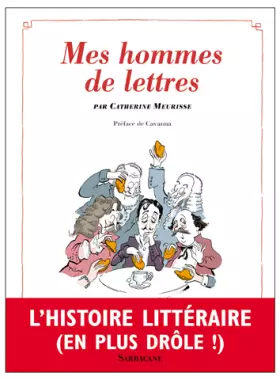 Couverture du produit · Mes hommes de lettres : Petit précis de littérature française
