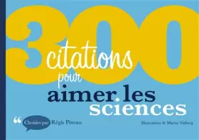Couverture du produit · 300 citations pour aimer les sciences