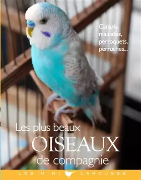 Couverture du produit · Les plus beaux oiseaux de compagnie