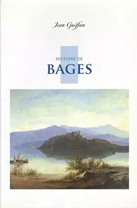 Couverture du produit · Histoire de Bages et de ses habitants