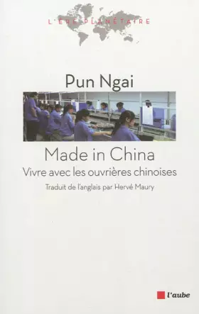 Couverture du produit · Made in China : Vivre avec les ouvrières chinoises