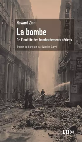 Couverture du produit · La bombe - de l'inutilité des bombardements