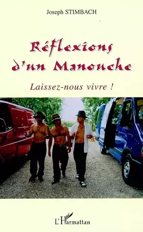 Couverture du produit · Réflexions d'un Manouche : Laissez-nous vivre !