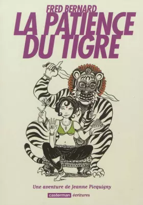 Couverture du produit · La patience du tigre : Une aventure de Jeanne Picquigny