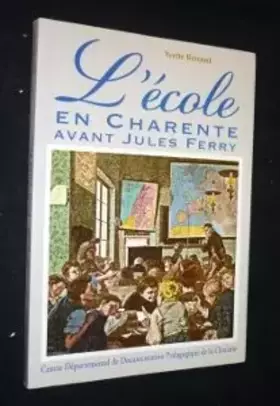 Couverture du produit · L'école en Charente avant Jules Ferry