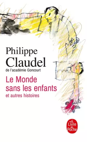 Couverture du produit · Le Monde sans les enfants : Et autres histoires