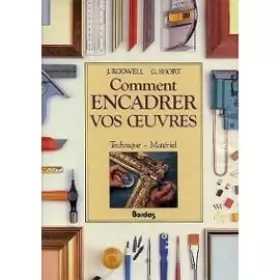 Couverture du produit · Comment encadrer vos oeuvres