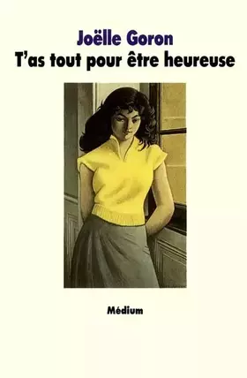 Couverture du produit · T'as tout pour être heureuse
