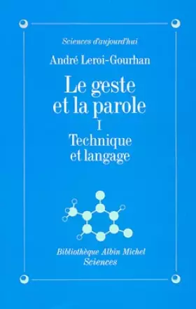 Couverture du produit · Le Geste et la Parole, tome 1 : Technique et Langage