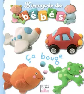 Couverture du produit · Imageries des bébés : Ça bouge