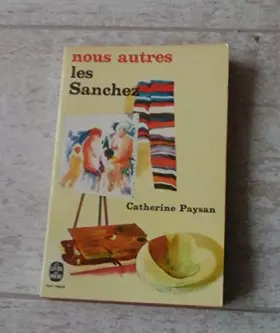 Couverture du produit · Nous autres les Sanchez / 1966 / Paysan, Catherine