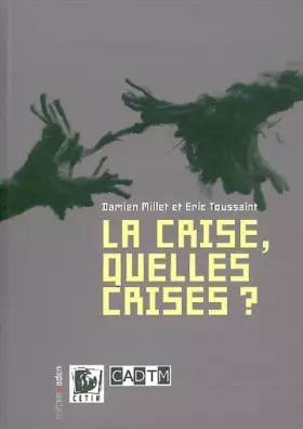 Couverture du produit · La crise, quelles crises ?