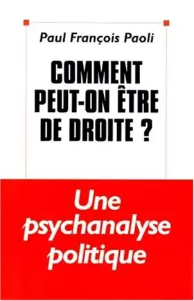 Couverture du produit · Comment peut-on être de droite ?