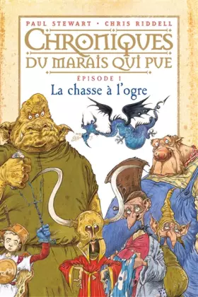 Couverture du produit · Chroniques du marais qui pue: T.1 : La Chasse à l'ogre