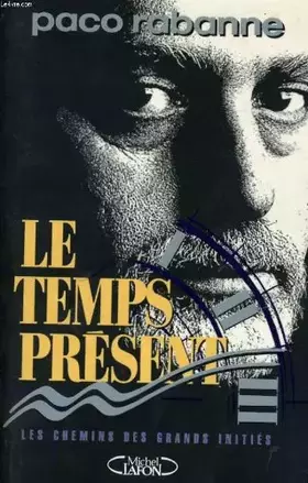 Couverture du produit · Le temps présent : Les chemins des grands initiés