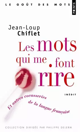 Couverture du produit · Les mots qui me font rire : Et autres cocasseries de la langue française