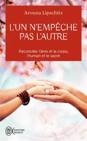 Couverture du produit · L'un n'empêche pas l'autre - Réconcilier l'âme et le corps, l'humain et le sacré