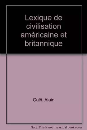 Couverture du produit · Lexique de civilisation américaine et britannique