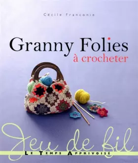 Couverture du produit · Granny folies à crocheter
