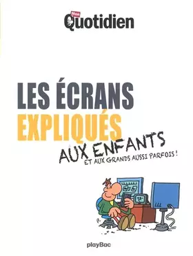 Couverture du produit · Mon Quotidien - Les écrans et leurs dangers expliqués aux enfants