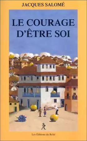 Couverture du produit · Le courage d'être soi