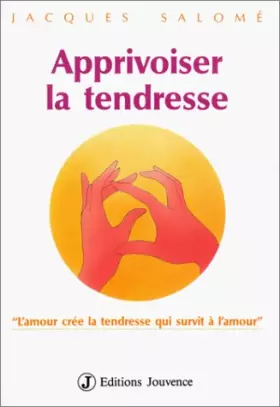 Couverture du produit · Apprivoiser la tendresse