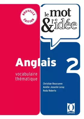 Couverture du produit · Anglais T2 Le mot et l'idée: Vocabulaire thématique
