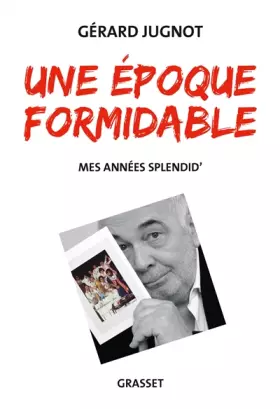 Couverture du produit · Une époque formidable: Mes années Splendid'