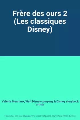 Couverture du produit · Frère des ours 2 (Les classiques Disney)
